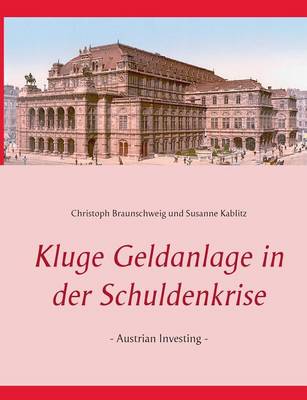 Kluge Geldanlage in Der Schuldenkrise (Paperback)