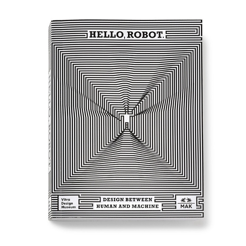 Hello, Robot: Design between human and machine (Paperback)