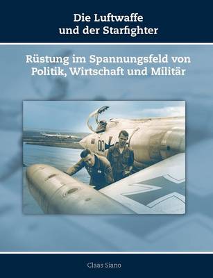 Die Luftwaffe Und Der Starfighter (Paperback)