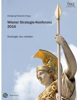 Wiener Strategie-Konferenz 2016 (Paperback)
