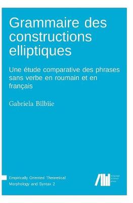 Grammaire Des Constructions Elliptiques (Hardback)