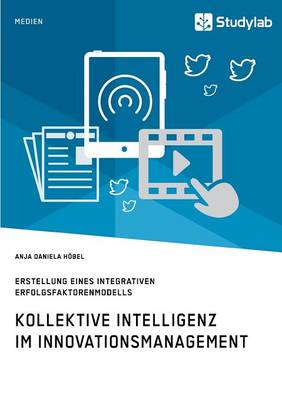 Kollektive Intelligenz Im Innovationsmanagement (Paperback)