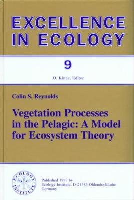 Vegetation Processes in the Pelagic: A Model for Ecosystem Theory - Excellence in Ecology 9 (Hardback)