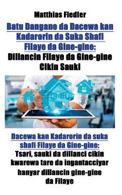 Batu Dangane Da Dacewa Kan Kadarorin Da Suka Shafi Filaye Da Gine-Gine: Dillancin Filaye Da Gine-Gine Cikin Sauƙi: Dacewa Kan Kadarorin Da Suka Shafi Filaye Da Gine-Gine: Tsari, Sauƙi Da Dillanci Cikin ƙwarewa Tare Da Ingantacciyar Hanyar Dillancin Gine- (Paperback)