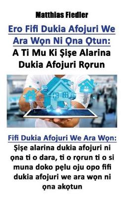 Èrò Fífi Dúkìá Àfojúrí: A Ti Mú KÍ Ṣíṣe ALÁrinà Dúkìá Àfojúrí Rọrùn: Fífi Dúkìá Àfojúrí Wé Ara Wọn: Ṣíṣe ALÁrina (Paperback)