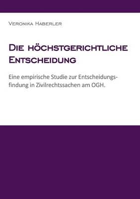 Die Hochstgerichtliche Entscheidung (Paperback)