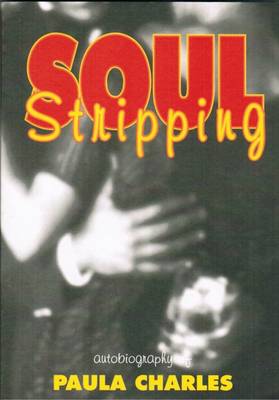 Soul Stripping: Autobiography of a Go-Go Dancer (Paperback)