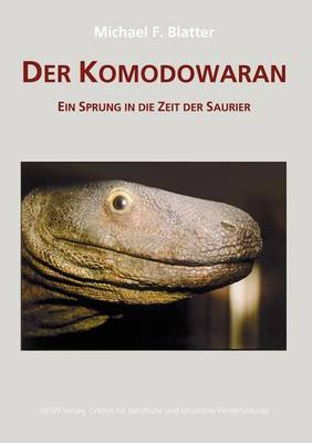 Der Komodowaran - Ein Sprung in die Zeit der Saurier (Paperback)