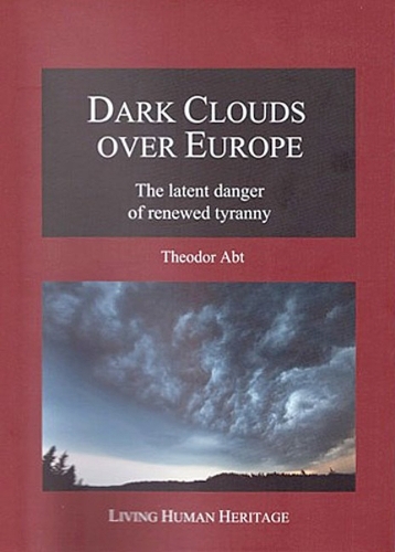 Dark Clouds Over Europe: The Latent Danger of Renewed Tyranny (Hardback)