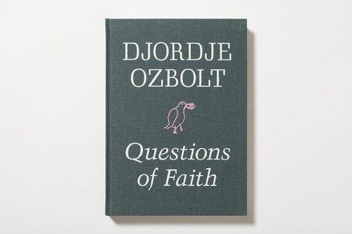 Djordje Ozbolt - Questions of Faith (Hardback)