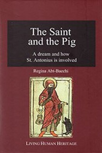 The Saint & the Pig: A Dream & How St. Antonius is Involved (Hardback)