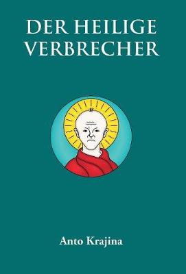 Der Heilige Verbrecher (Hardback)