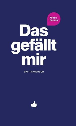 Das gefallt mir - Dunkelblau - What I Like (Hardback)