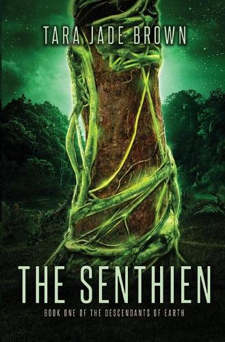 The Senthien - Descendants of Earth 1 (Paperback)