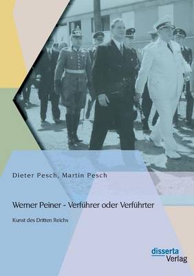 Werner Peiner - Verfuhrer Oder Verfuhrter: Kunst Des Dritten Reichs (Paperback)