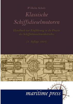 Klassische Schiffsdieselmotoren (Paperback)