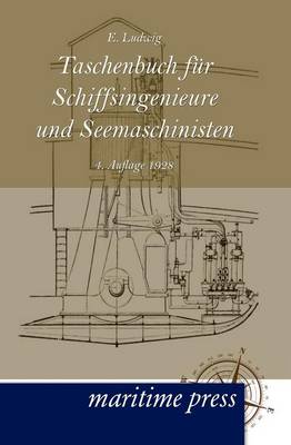 Taschenbuch Fur Schiffsingenieure Und Seemaschinisten (Paperback)