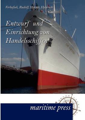 Entwurf Und Einrichtung Von Handelsschiffen (Paperback)