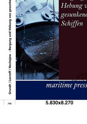 Bergung Und Hebung Von Gesunkenen Schiffen (Paperback)