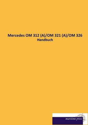 Mercedes Om 312 (A)/Om 321 (A)/Om 326 (Paperback)