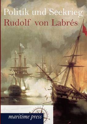 Politik Und Seekrieg (Paperback)