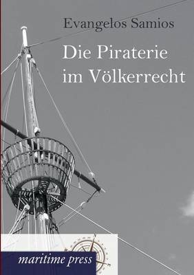 Die Piraterie Im Voelkerrecht (Paperback)