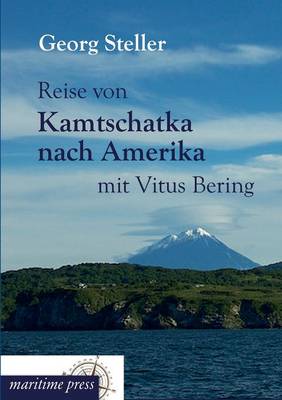 Reise Von Kamtschatka Nach Amerika Mit Vitus Bering (Paperback)