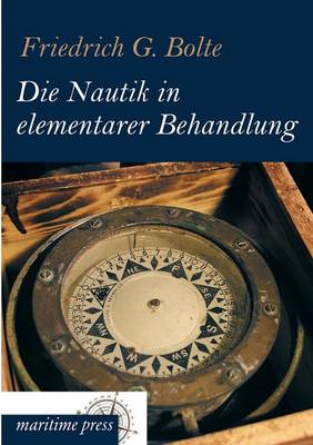 Die Nautik in Elementarer Behandlung (Paperback)