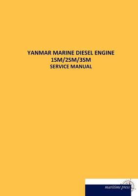 Yanmar Marine Diesel Engine 1sm/2sm/3sm (Paperback)