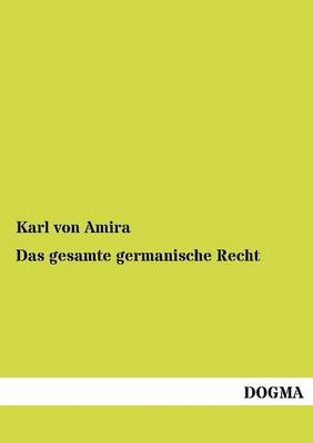 Das Gesamte Germanische Recht (Paperback)