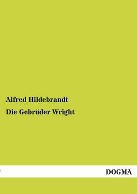 Die Gebruder Wright (Paperback)