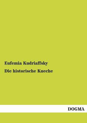 Die Historische Kueche (Paperback)