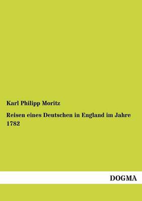 Reisen Eines Deutschen in England Im Jahre 1782 (Paperback)