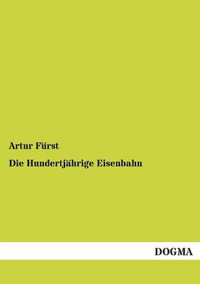 Die Hundertjahrige Eisenbahn (Paperback)