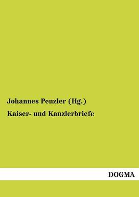 Kaiser- Und Kanzlerbriefe (Paperback)