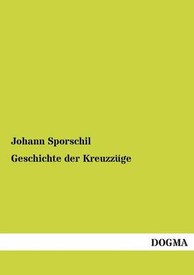 Geschichte Der Kreuzzuge (Paperback)
