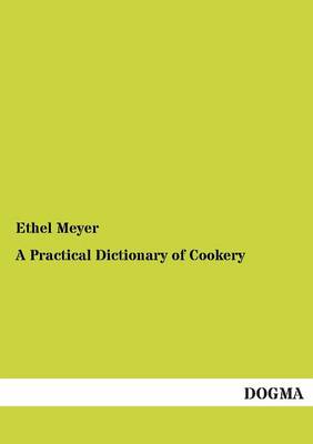 A Practical Dictionary of Cookery (Paperback)
