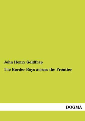 The Border Boys Across the Frontier (Paperback)