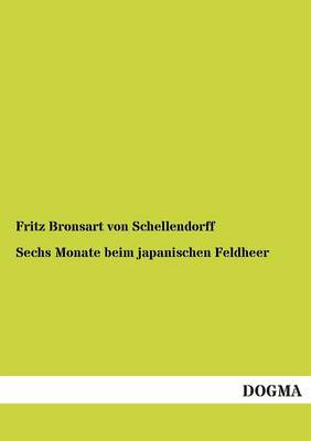 Sechs Monate Beim Japanischen Feldheer (Paperback)