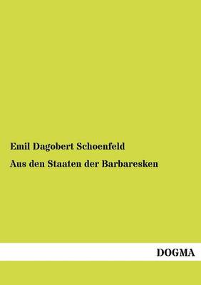 Aus Den Staaten Der Barbaresken (Paperback)