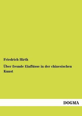 Ber Fremde Einfl Sse in Der Chinesischen Kunst (Paperback)