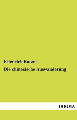 Die Chinesische Auswanderung (Paperback)