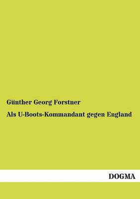 ALS U-Boots-Kommandant Gegen England (Paperback)