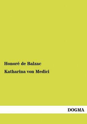 Katharina Von Medici (Paperback)