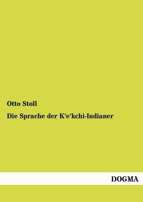Die Sprache Der K'E'kchi-Indianer (Paperback)