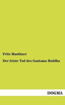 Der Letzte Tod Des Gautama Buddha (Paperback)