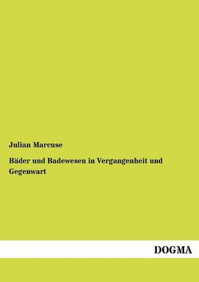 B Der Und Badewesen in Vergangenheit Und Gegenwart (Paperback)
