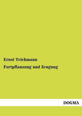 Fortpflanzung Und Zeugung (Paperback)
