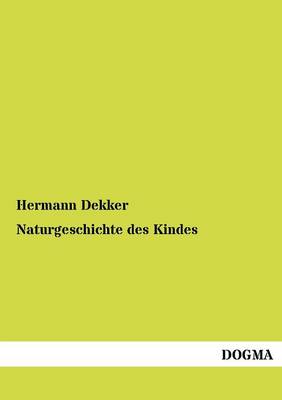 Naturgeschichte Des Kindes (Paperback)