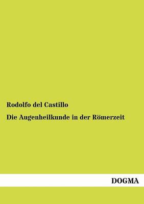 Die Augenheilkunde in Der R Merzeit (Paperback)